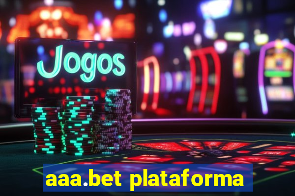 aaa.bet plataforma